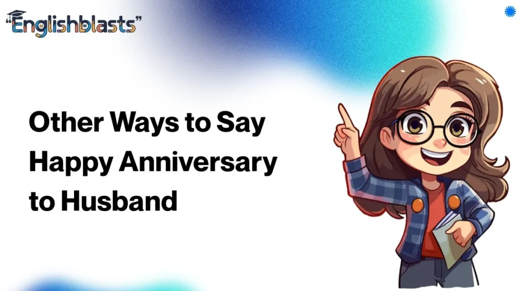 Other Ways to Say Happy Anniversary to Husband
