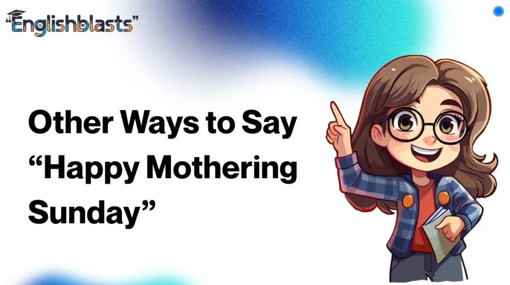 Other Ways to Say “Happy Mothering Sunday”