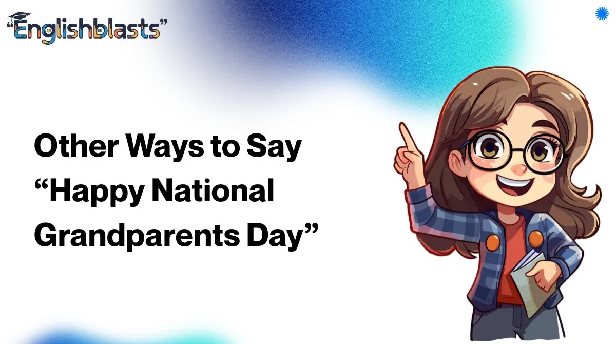 Other Ways to Say “Happy National Grandparents Day”