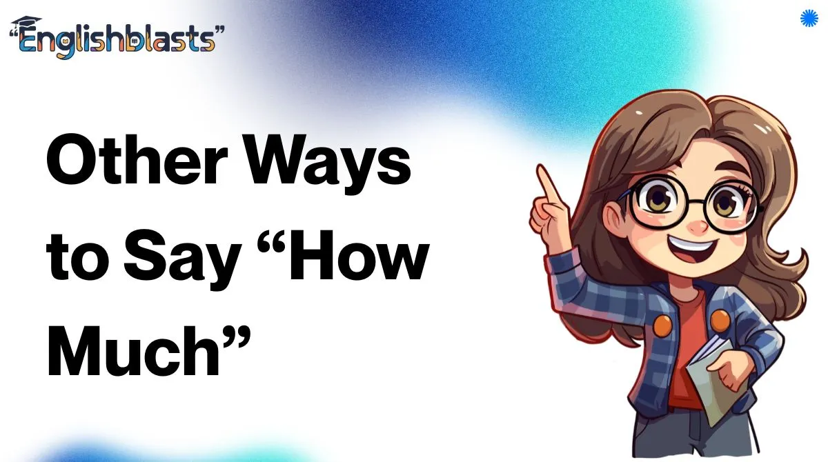 Other Ways to Say “How Much”