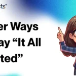 Other Ways to Say “It All Started”