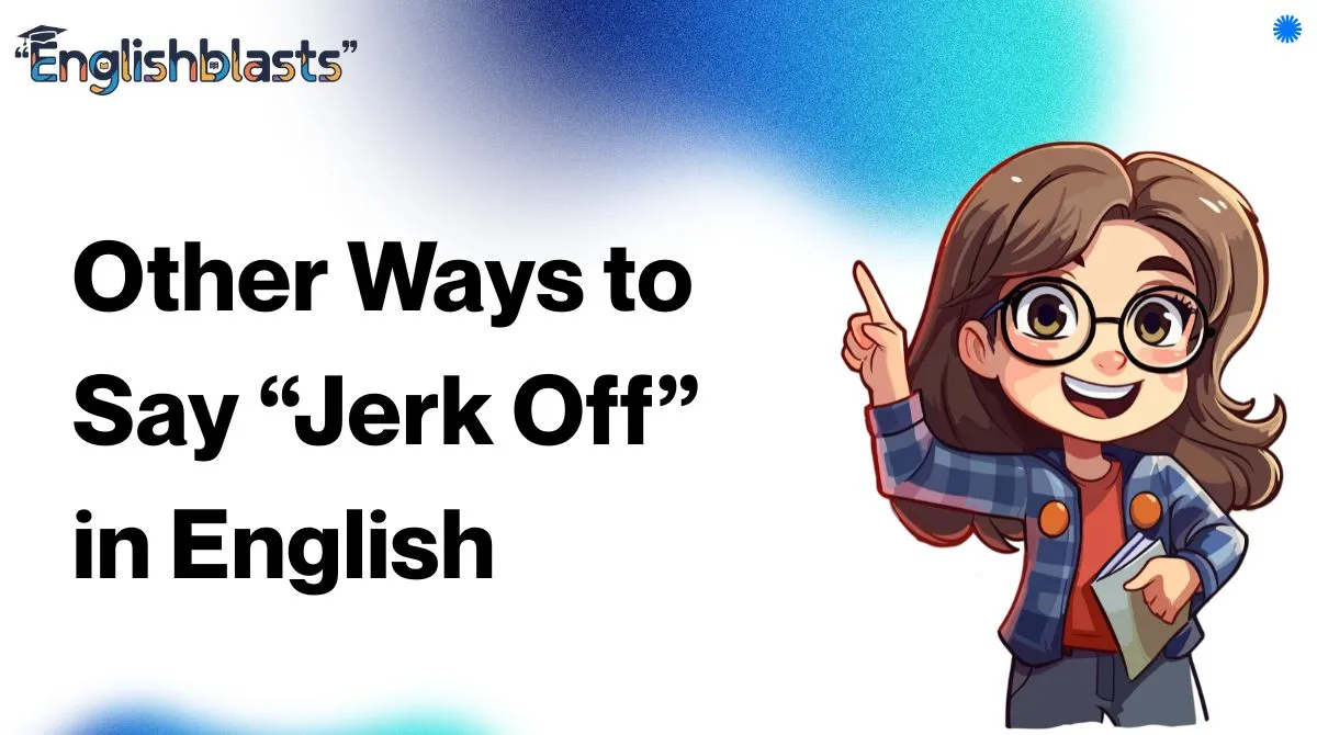 Other Ways to Say “Jerk Off” in English