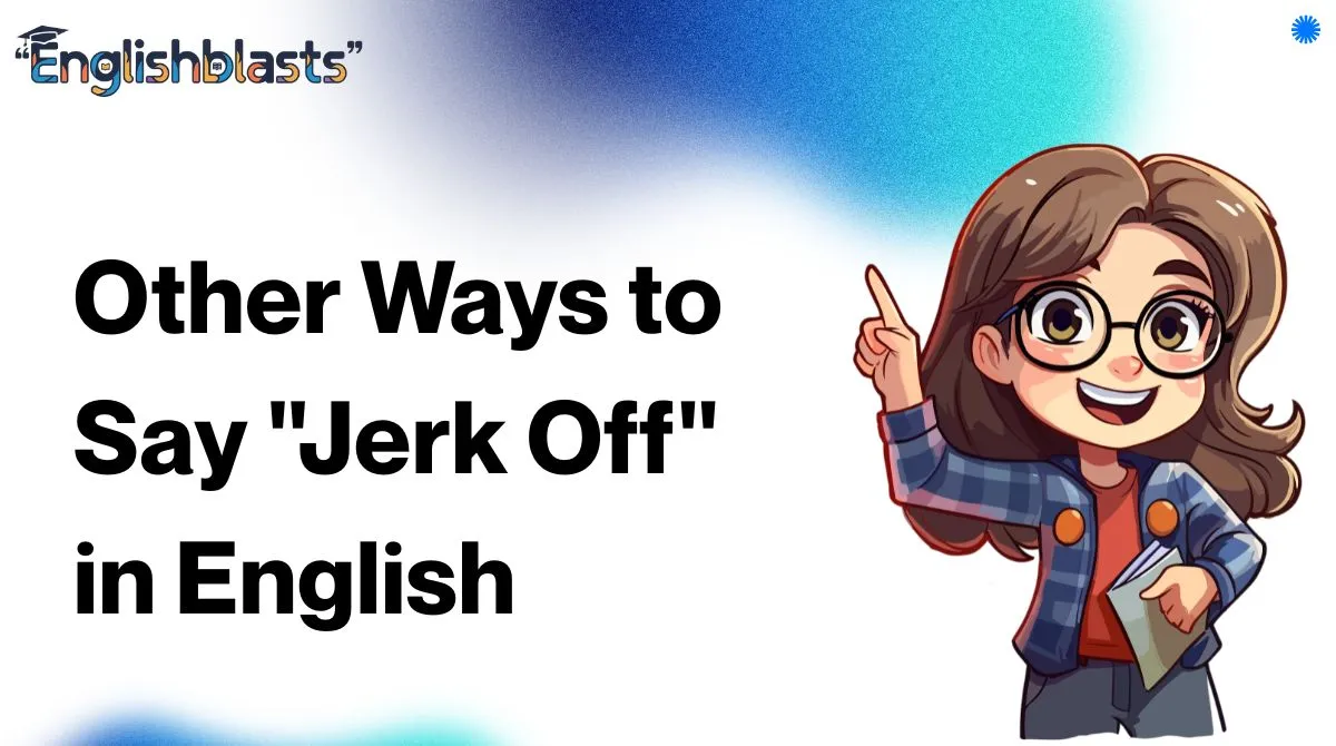 Other Ways to Say "Jerk Off" in English