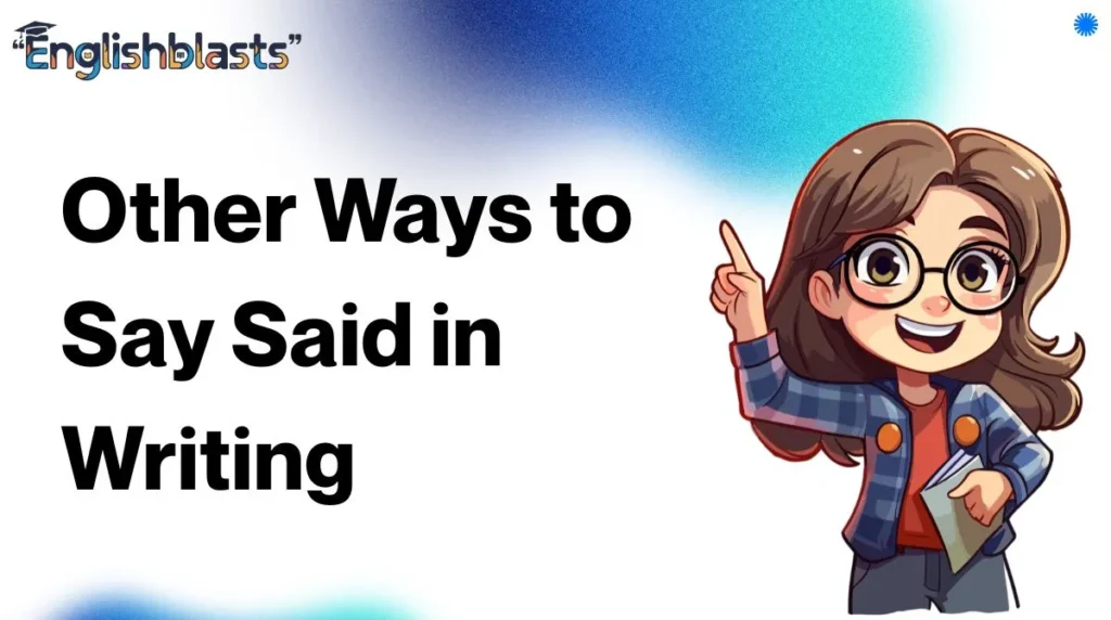 Other Ways to Say Said in Writing