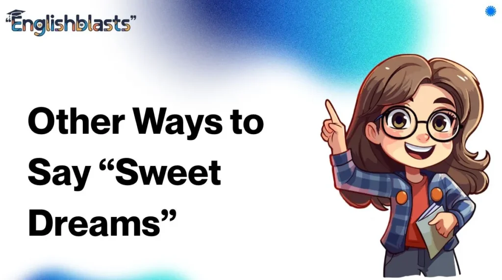 Other Ways to Say “Sweet Dreams”