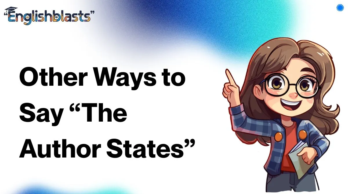 Other Ways to Say “The Author States”