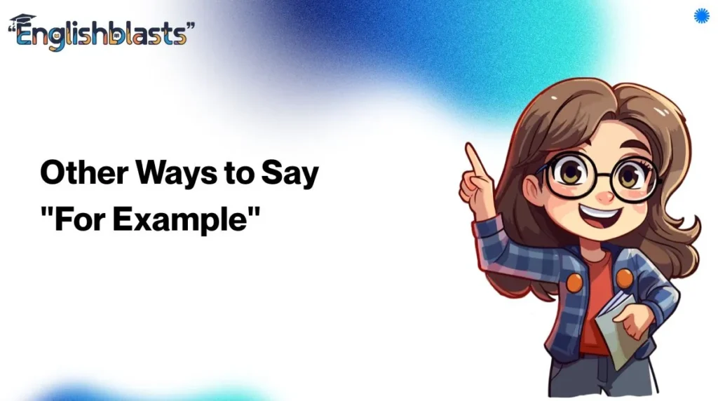 Other Ways to Say "For Example"